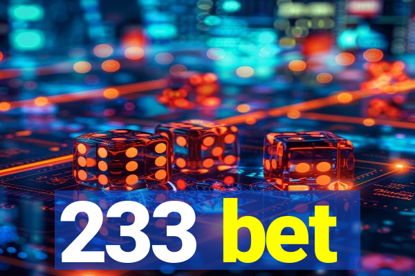 233 bet